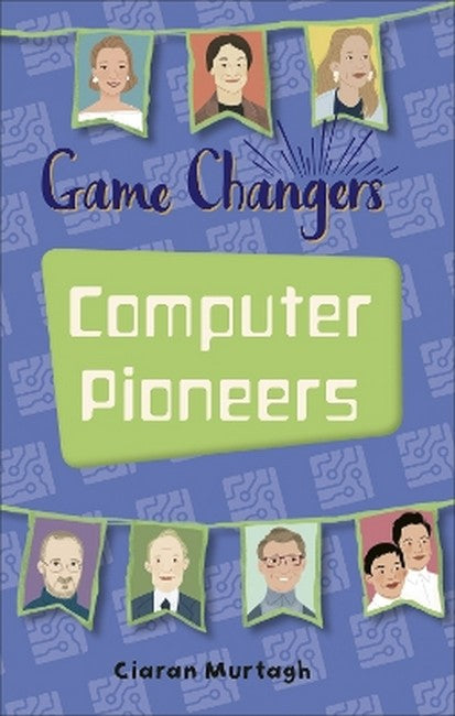 Reading Planet KS2 - Game-Changers: Computer Pioneers - Level 3: Venus/Brown cover