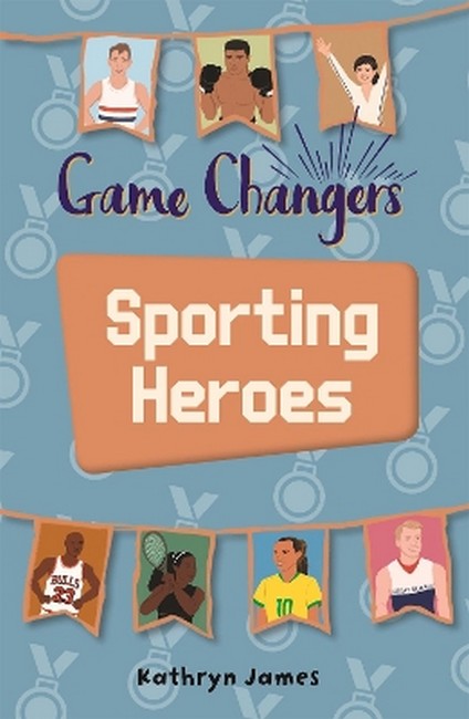 Reading Planet KS2 - Game-Changers: Sporting Heroes - Level 7: Saturn/Blue-Red cover