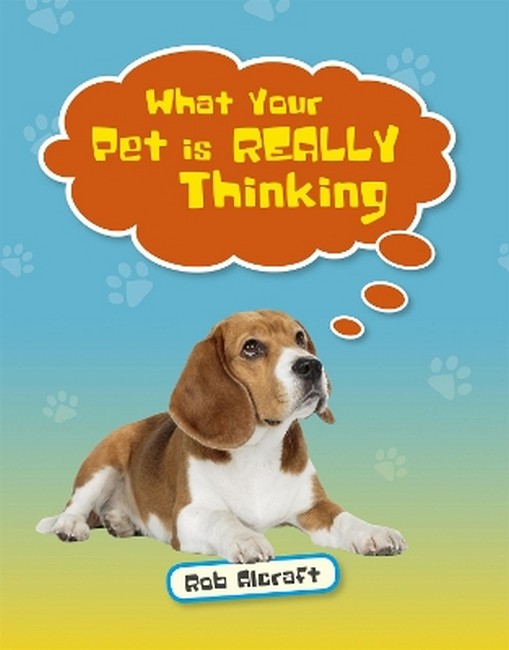 Reading Planet KS2 - What Your Pet is REALLY Thinking - Level 2: Mercury/Brown cover