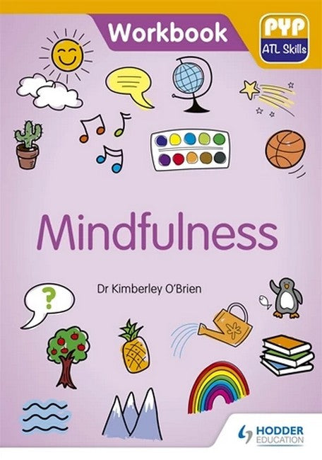 PYP ATL Skills Workbook: Mindfulness cover