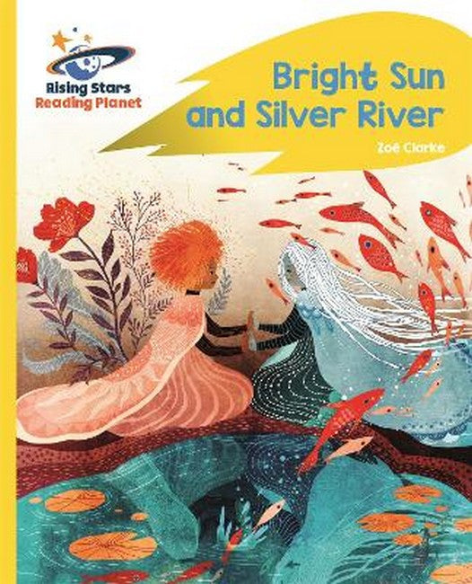Reading Planet - Bright Sun and Silver River - Yellow Plus: Rocket Phonics cover
