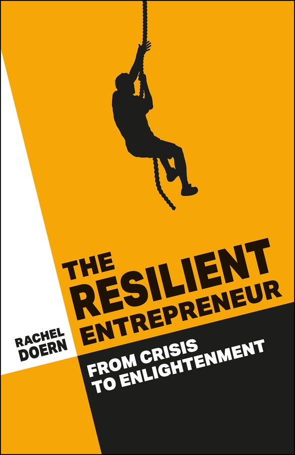 The Resilient Entrepreneur: From Crisis to Enlightenment cover