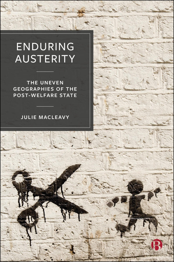 Enduring Austerity: The Uneven Geographies of the Post-Welfare State cover