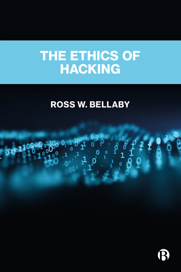 The Ethics of Hacking: An Ethical Framework for Political Hackers cover