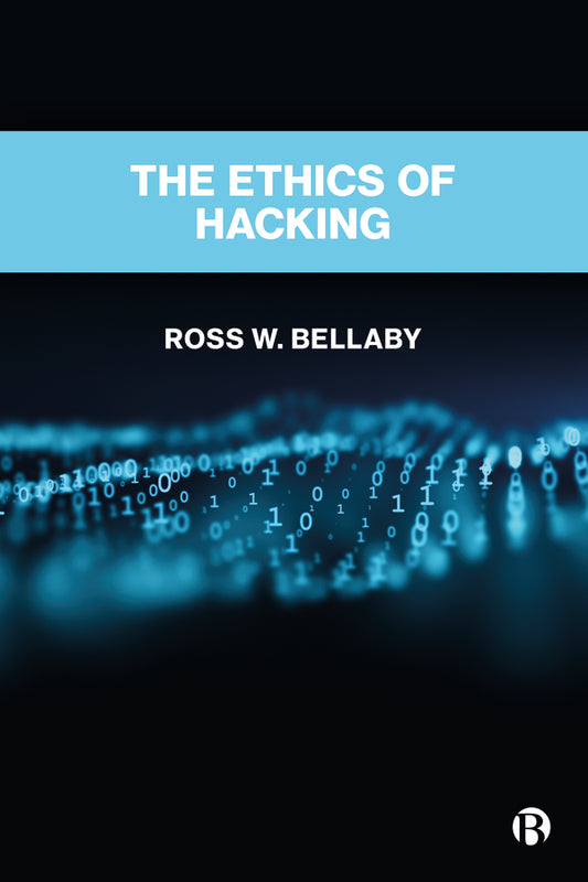 The Ethics of Hacking: An Ethical Framework for Political Hackers cover