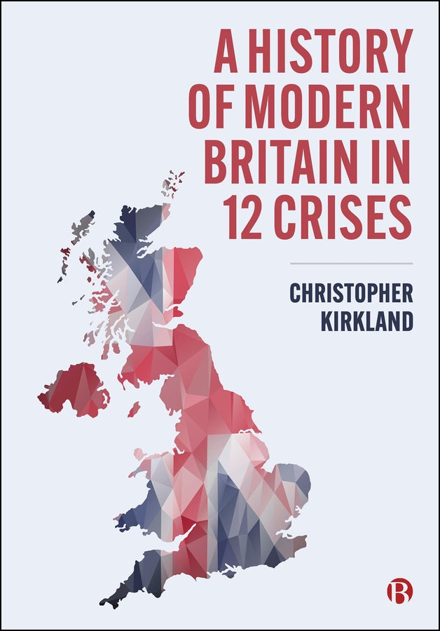 A History of Britain in 12 Crises cover