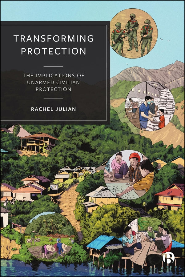 Transforming Protection: The Implications of Unarmed Civilian Protection cover