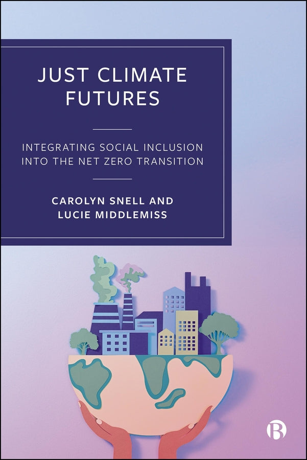 Just Climate Futures: Integrating Social Inclusion Into the Net Zero Transition cover