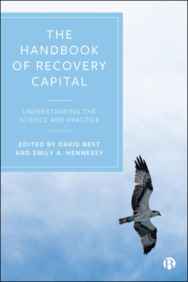 The Handbook of Recovery Capital: Understanding the Science and Practice cover