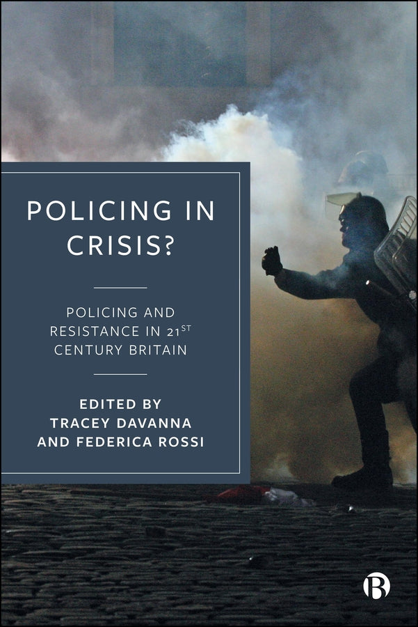 Policing in Crisis?: Policing  Resistance in the 21st Century cover