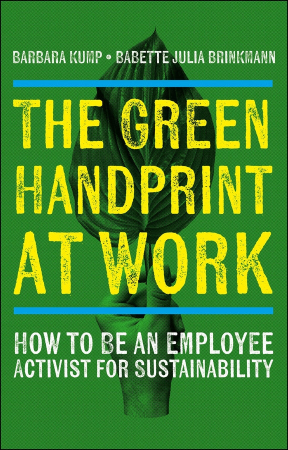 The Green Handprint at Work: How to Be an Employee Activist for Sustainability cover