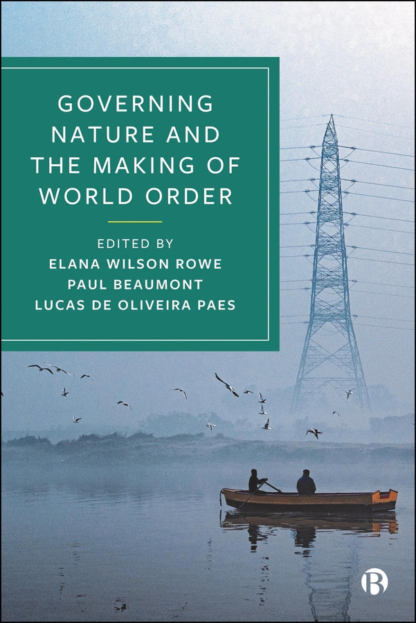 Governing Nature and the Making of World Order cover