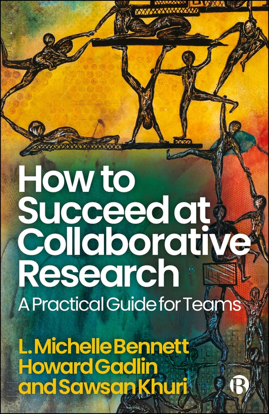 How to Succeed at Collaborative Research: A Practical Guide for Teams cover