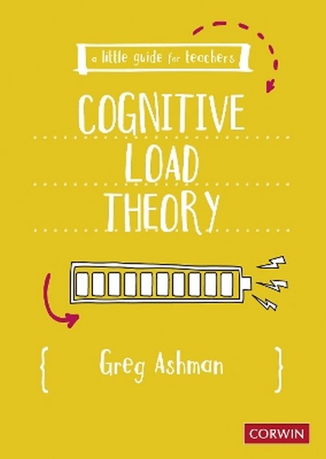 A Little Guide for Teachers: Cognitive Load Theory cover