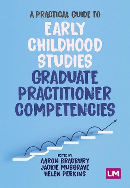 A Practical Guide to Early Childhood Studies Graduate Practitioner Competencies cover