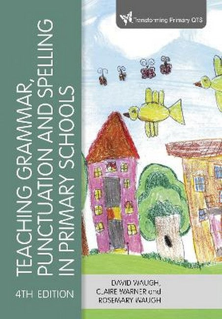 Teaching Grammar, Punctuation and Spelling in Primary Schools cover