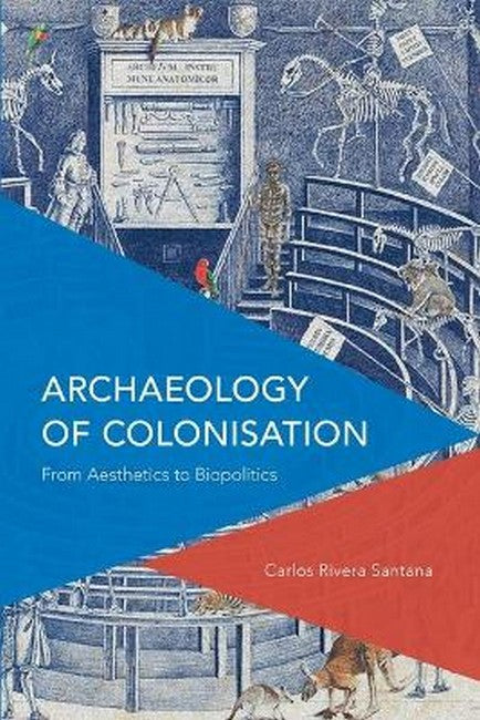 Archaeology of Colonisation: From Aesthetics to Biopolitics