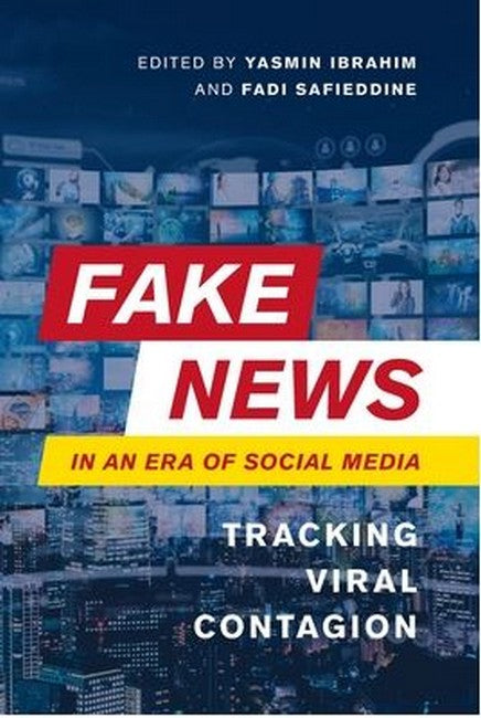 Fake News in an Era of Social Media: Tracking Viral Contagion
