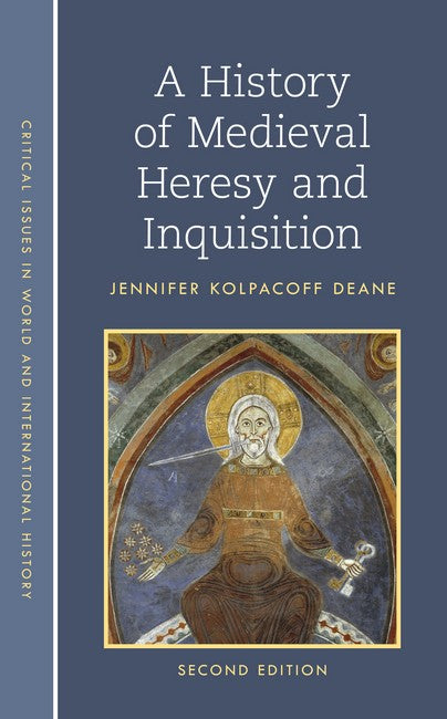 A History of Medieval Heresy and Inquisition: