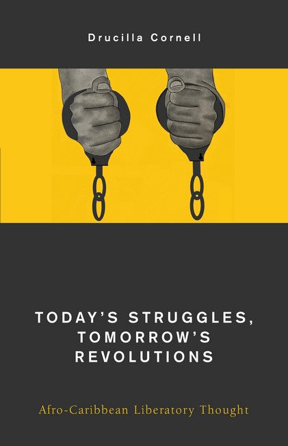 Today's Struggles, Tomorrow's Revolution: Afro-Caribbean Liberatory Thought