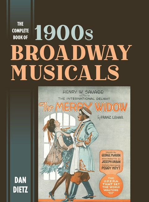 The Complete Book of 1900s Broadway Musicals: