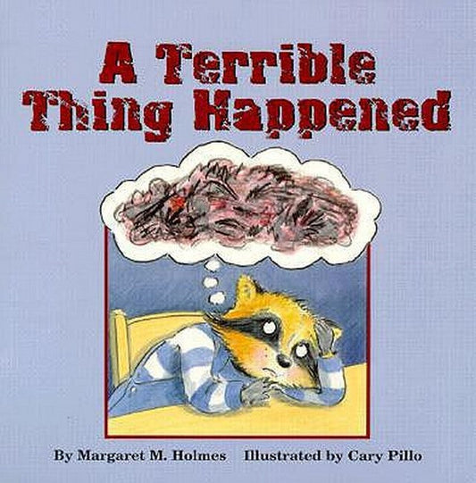 A Terrible Thing Happened:
