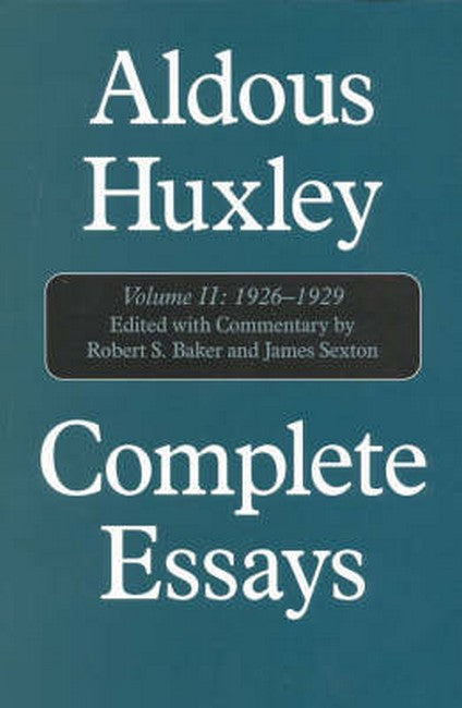 Complete Essays: Aldous Huxley, 1920-1925, Volume II