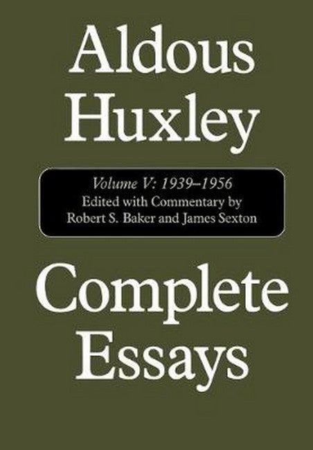 Complete Essays: Aldous Huxley, 1920-1925, Volume V