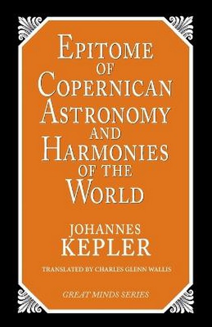 Epitome of Copernican Astronomy and Harmonies of the World cover