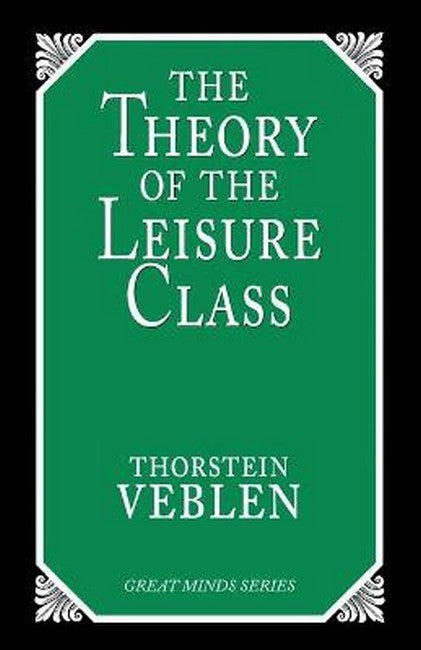 The Theory of the Leisure Class cover