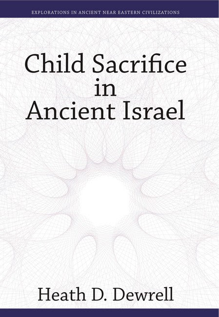Child Sacrifice in Ancient Israel cover