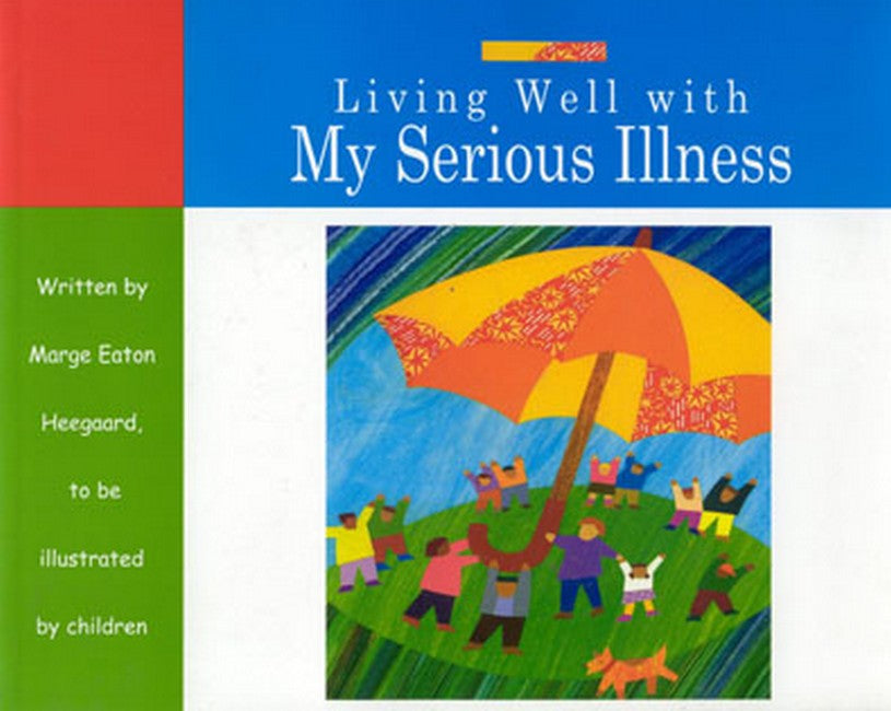 Living Well with My Serious Illness cover