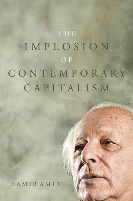 The Implosion of Contemporary Capitalism cover