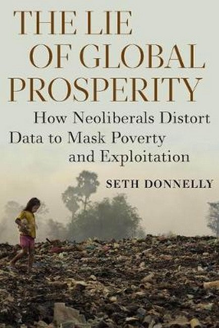 The Lie of Global Prosperity cover