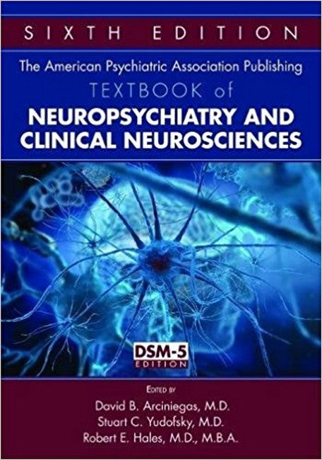 The American Psychiatric Association Publishing Textbook of Neuropsychiatry and Clinical Neurosciences cover