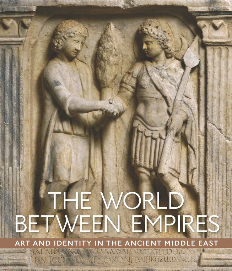 The World between Empires: Art and Identity in the Ancient Middle East cover