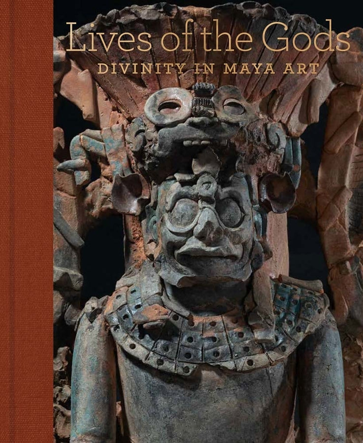 Lives of the Gods: Divinity in Maya Art cover