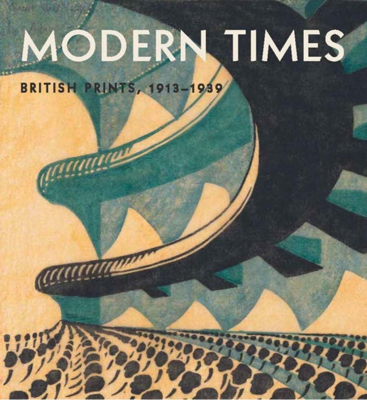 Modern Times: British Prints, 1913-1939 cover