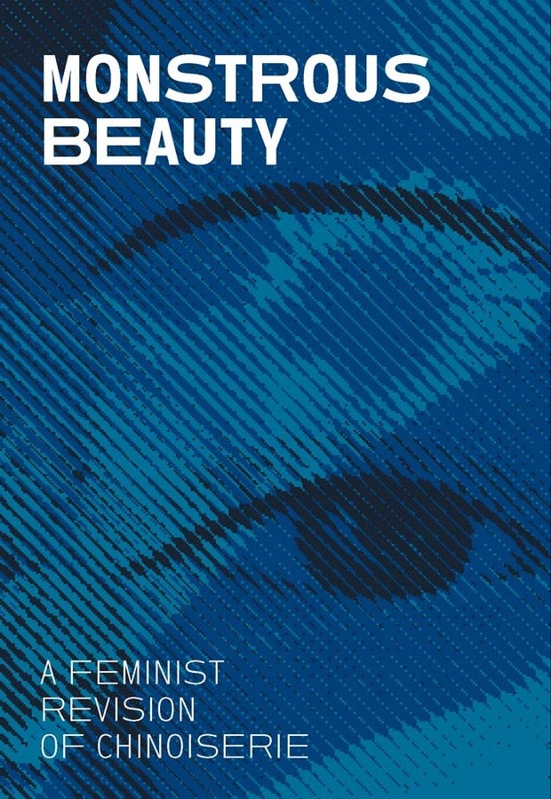 Monstrous Beauty: A Feminist Revision of Chioiserie cover