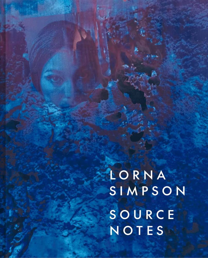 Lorna Simpson: Source Notes cover