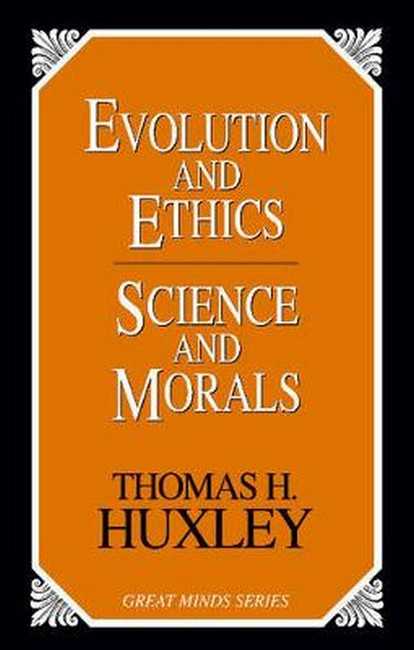 Evolution and Ethics Science and Morals cover