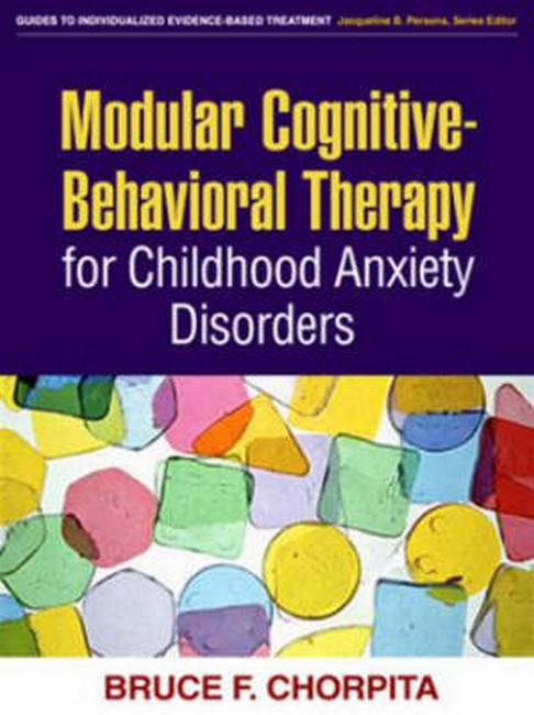 Modular Cognitive-Behavioral Therapy for Childhood Anxiety Disorders cover