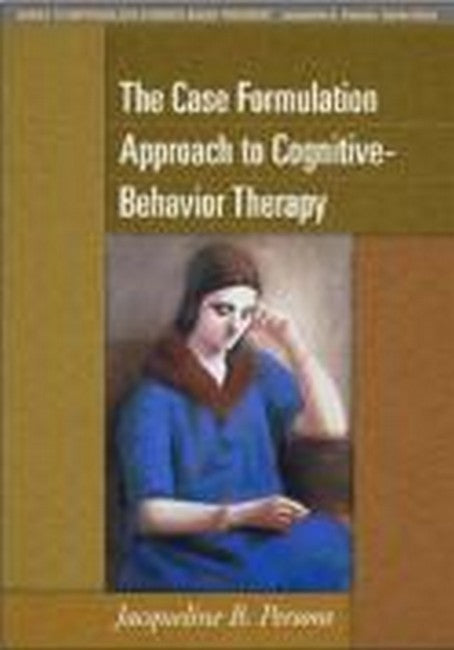 The Case Formulation Approach to Cognitive-Behavior Therapy cover