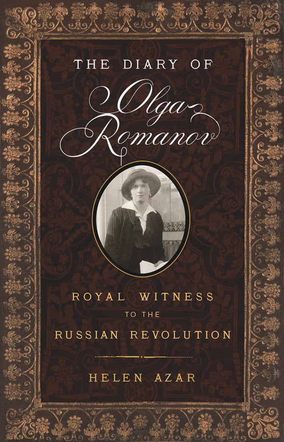 The Diary of Olga Romanov: Royal Witness to the Russian Revolution cover