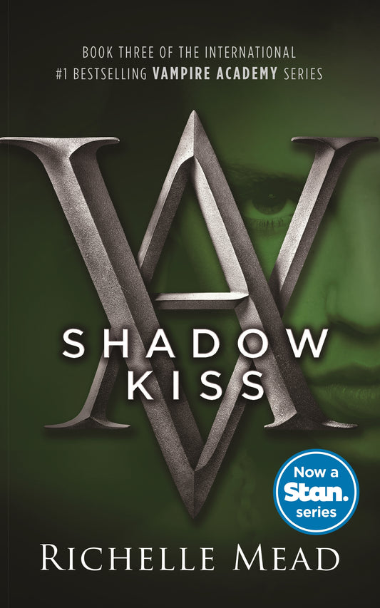 Shadow Kiss: A Vampire Academy Novel Volume 3
