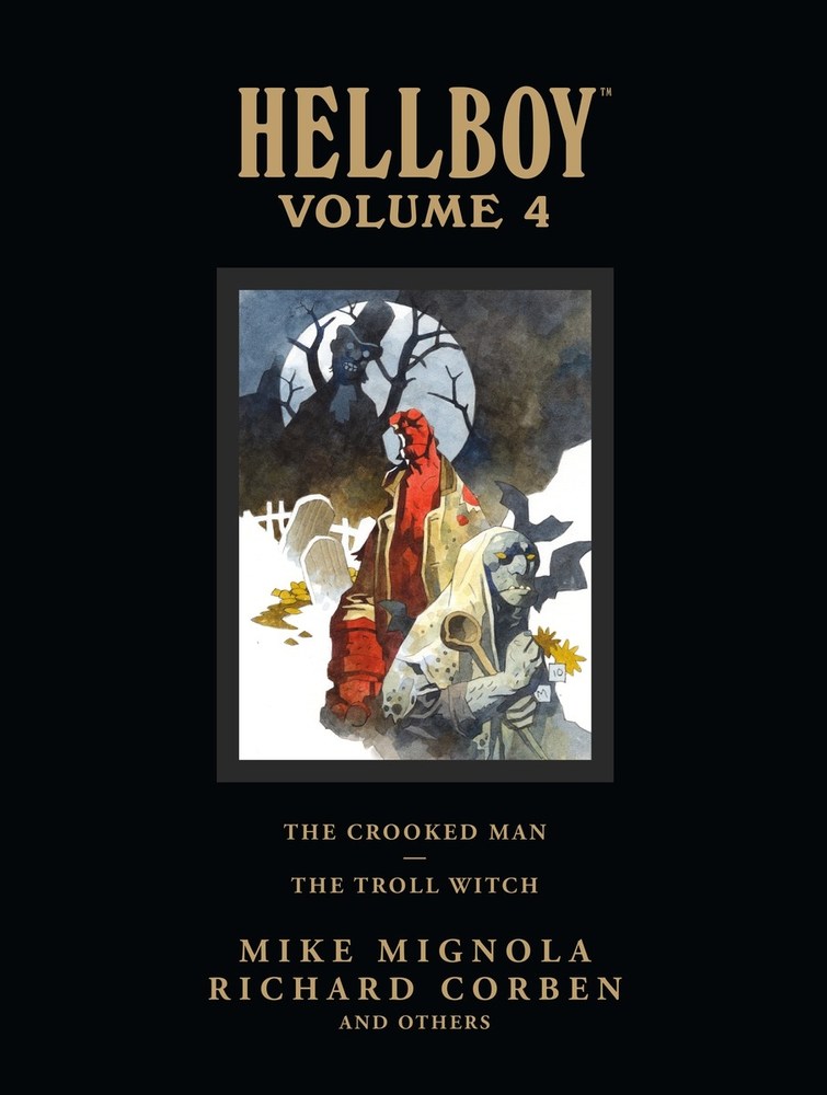 Hellboy Library Volume 4: The Crooked Man and The Troll Witch book cover