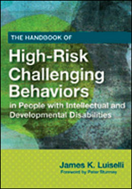The Handbook of High-Risk Challenging Behaviors in People with Intellectual and Developmental Disabilities cover