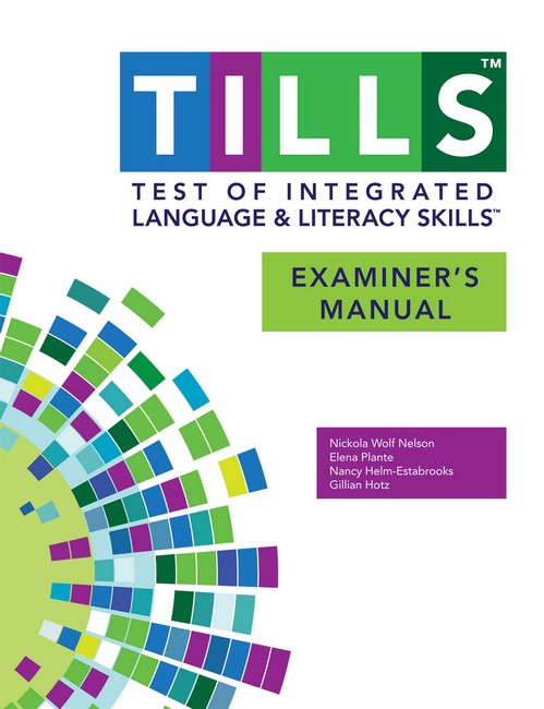 Test of Integrated Language and Literacy Skills (R) (TILLS (R)) Examiner's Manual cover