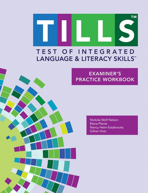 Test of Integrated Language and Literacy Skills (R) (TILLS (R)) Examiner's Practice Workbook cover