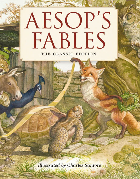 Aesop's Fables Hardcover: The Classic Edition by The New York Times Bestselling Illustrator, Charles Santore